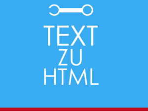 Text in HTML umwandeln
